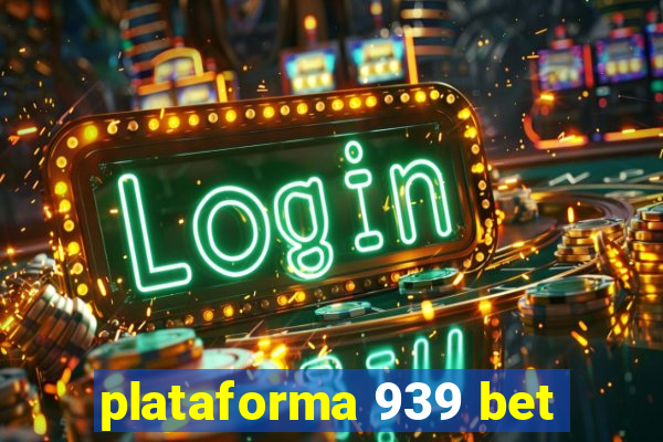 plataforma 939 bet